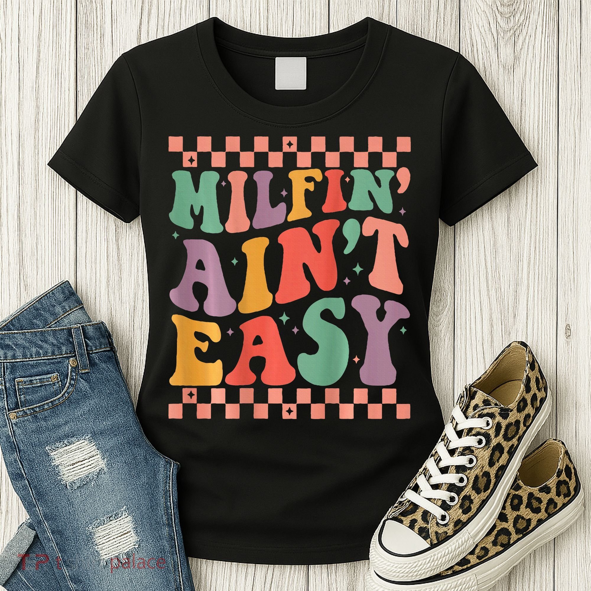Groovy Retro Milfin Aint Easy Milf New Mom Women's T-Shirt
