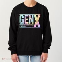 Genx Raised On Hose Water & Neglect Women's Sweatshirt thumb 0