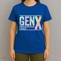 Genx Raised On Hose Water & Neglect T-Shirt thumb 4