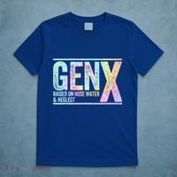 Genx Raised On Hose Water & Neglect T-Shirt thumb 5