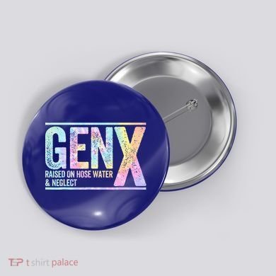 Genx Raised On Hose Water & Neglect Button