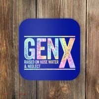 Genx Raised On Hose Water & Neglect Coaster thumb 0