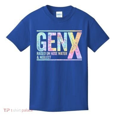 Genx Raised On Hose Water & Neglect Kids T-Shirt