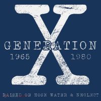 Genx Raised On Hose Water And Neglect Humor Button thumb 1