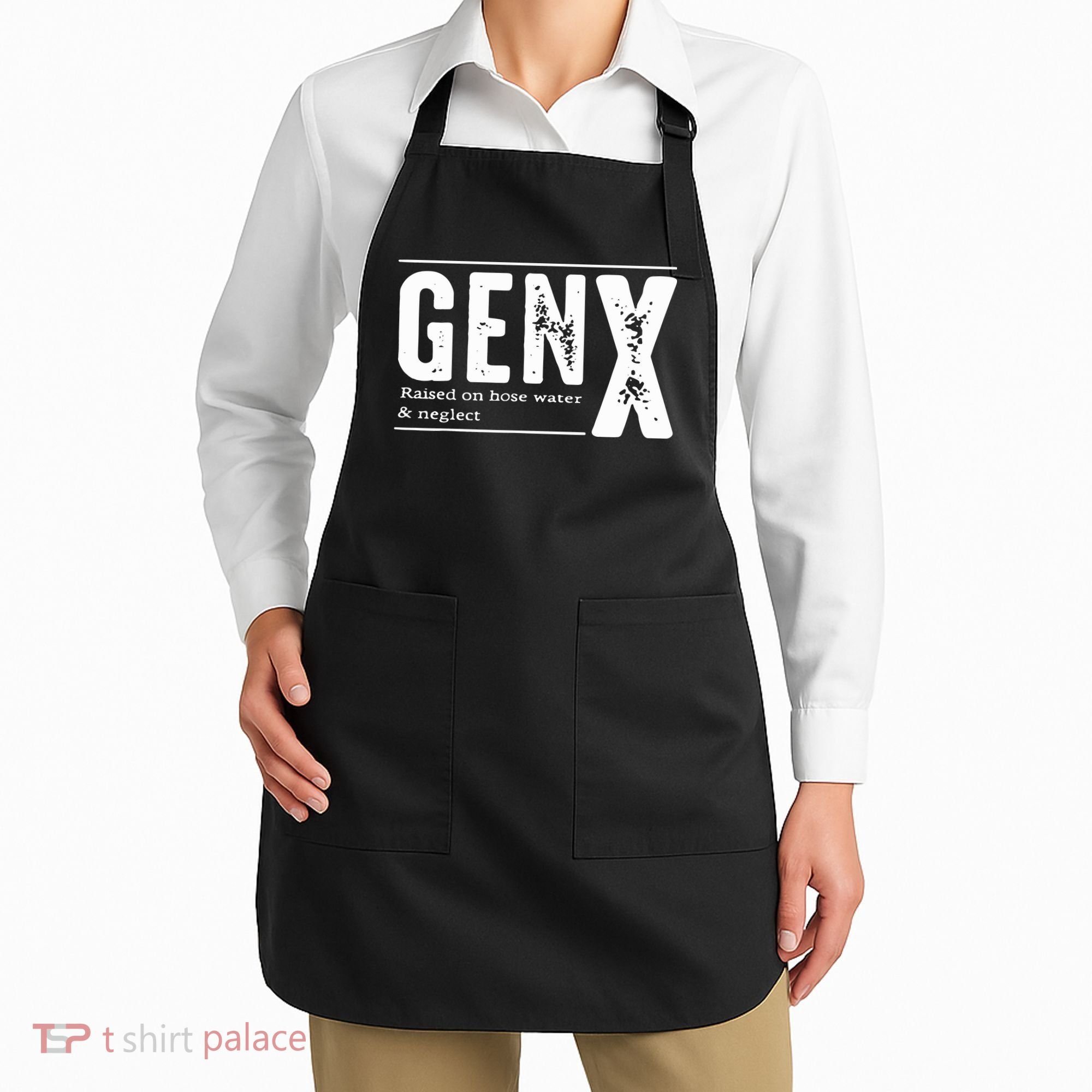 Genx Raised On Hose Water Neglect Apron