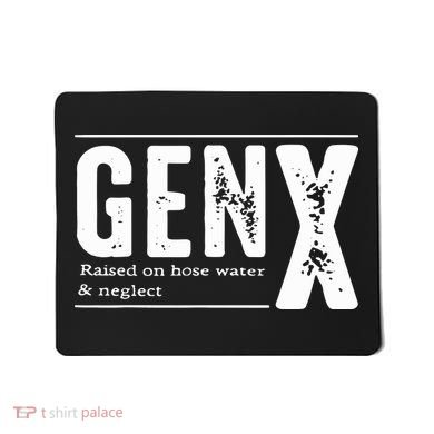 Genx Raised On Hose Water Neglect Mousepad