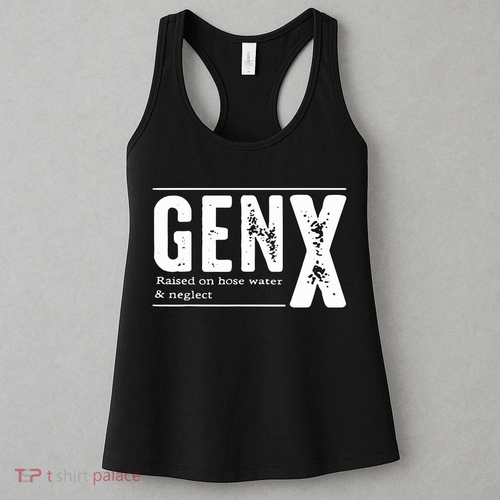 Genx Raised On Hose Water Neglect Women's Tank Top