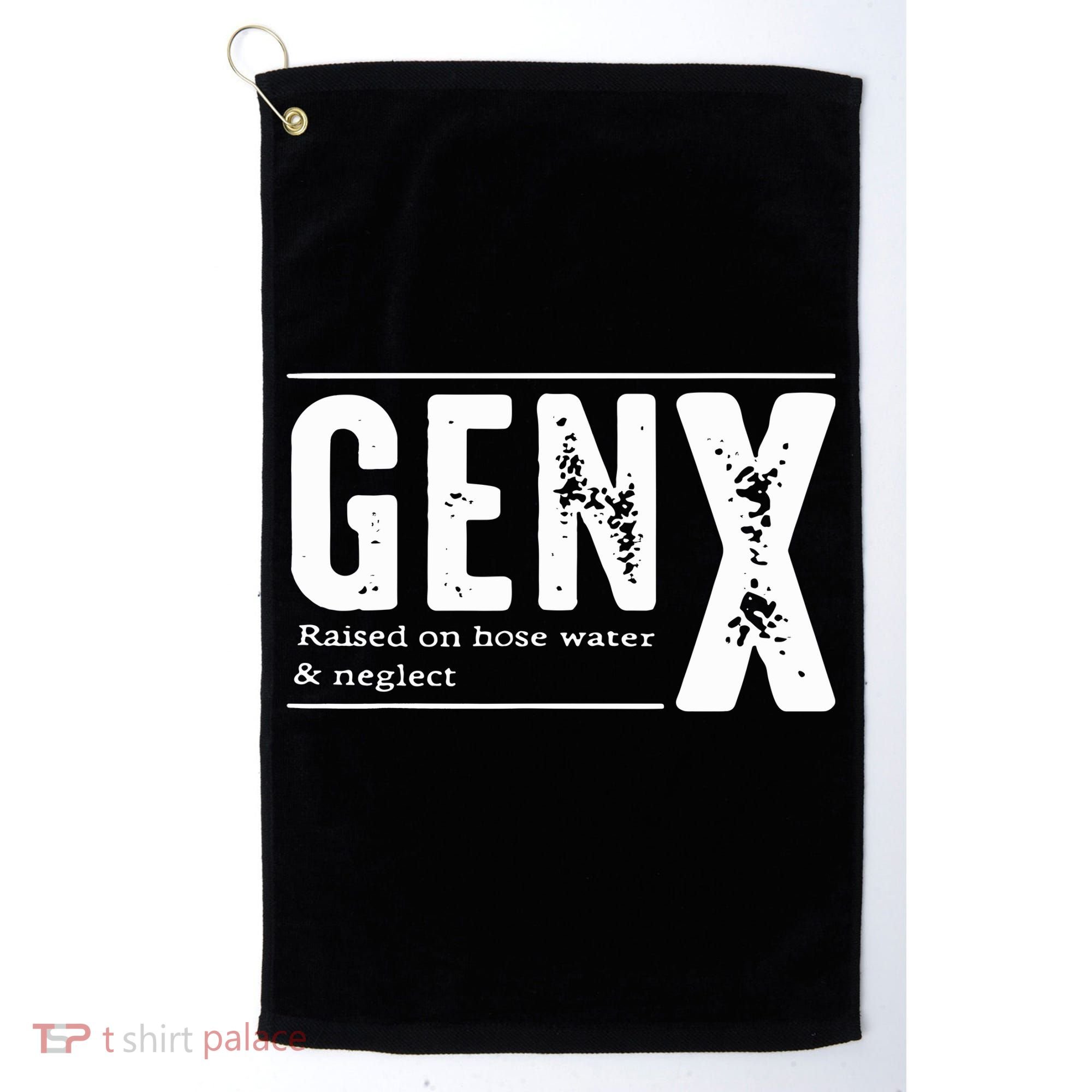 Genx Raised On Hose Water Neglect Golf Towel