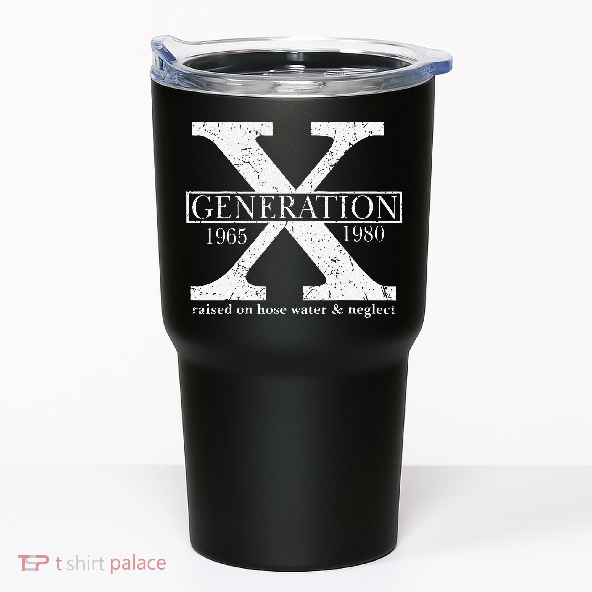 Genx Raised On Hose Water And Neglect Humor Tumbler