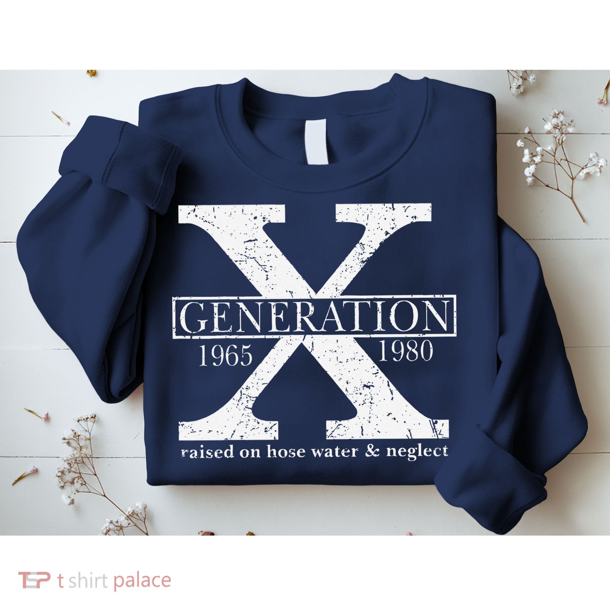 Genx Raised On Hose Water And Neglect Humor Sweatshirt