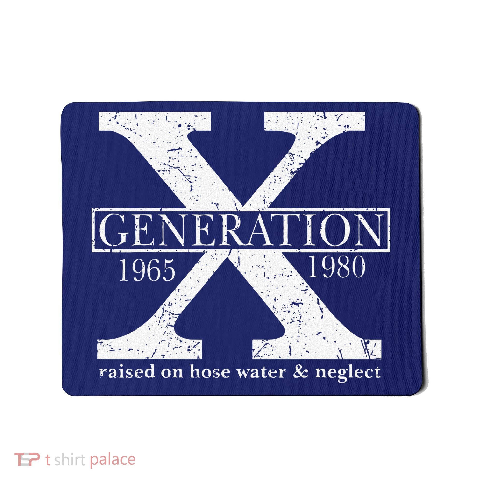 Genx Raised On Hose Water And Neglect Humor Mousepad