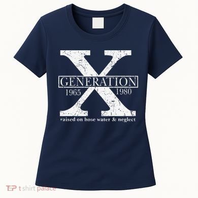 Genx Raised On Hose Water And Neglect Humor Women's T-Shirt