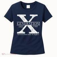 Genx Raised On Hose Water And Neglect Humor Women's T-Shirt thumb 0
