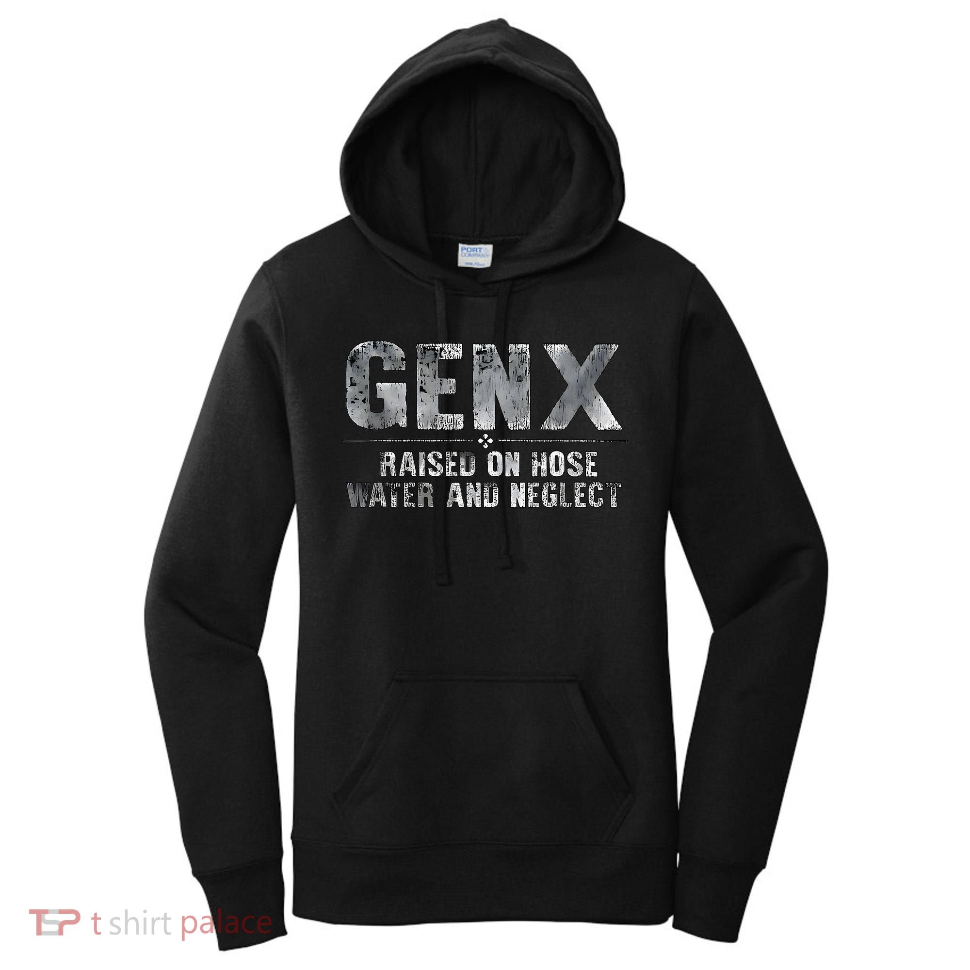 genx raised on hose water and neglect Women's Hoodie