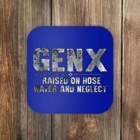 genx raised on hose water and neglect Coaster thumb 0