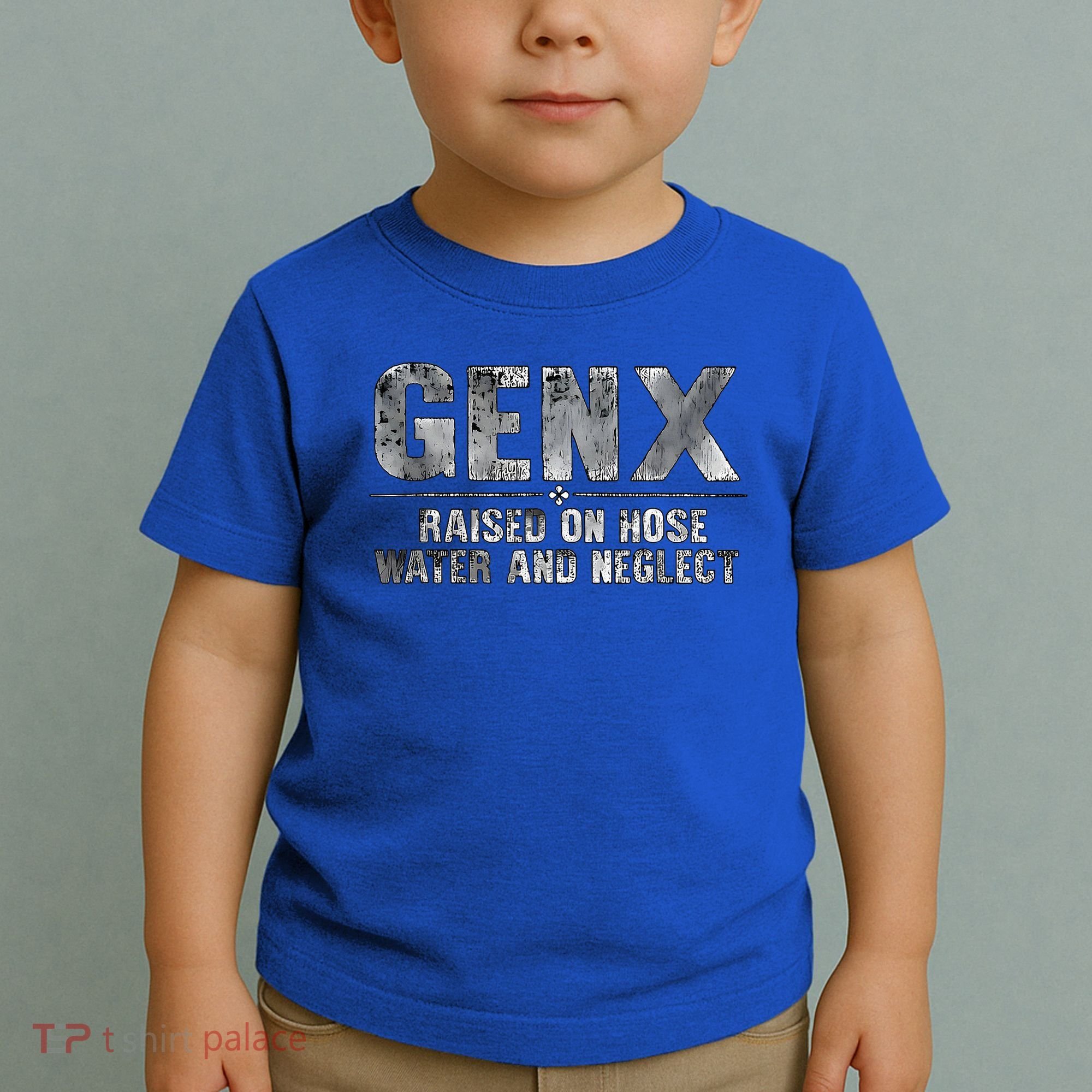 genx raised on hose water and neglect Toddler T-Shirt