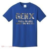 genx raised on hose water and neglect Kids T-Shirt thumb 0