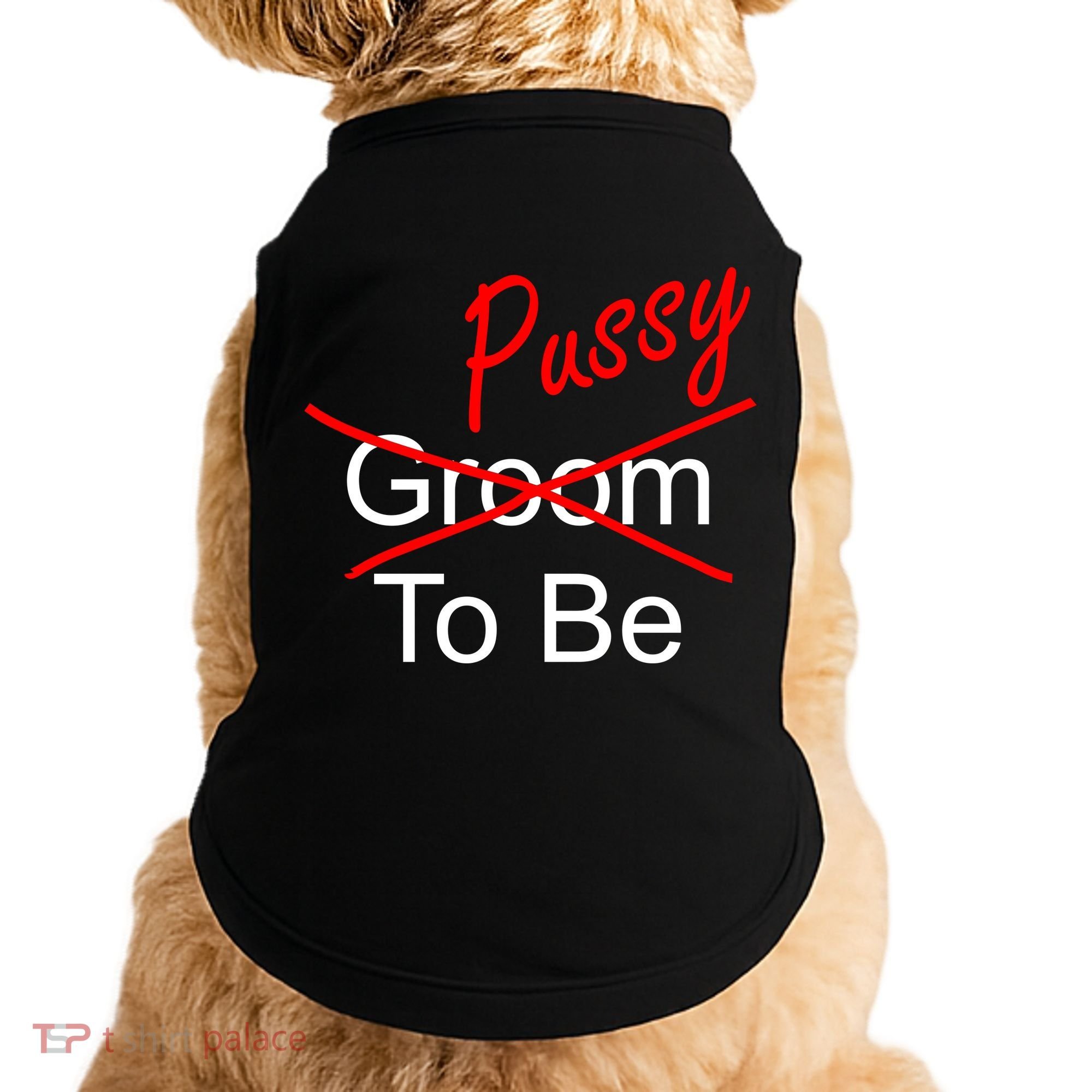 Groom To Be Pussy Doggie Tank