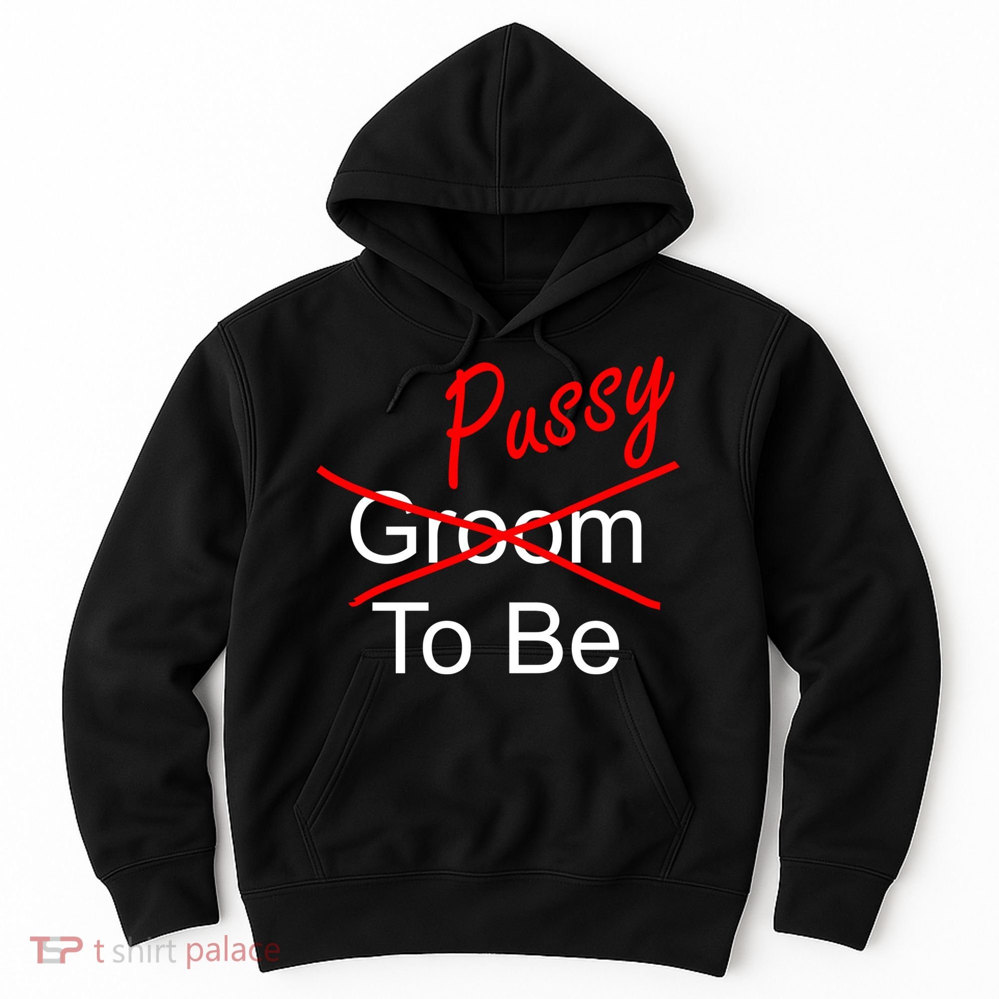 Groom To Be Pussy Hoodie
