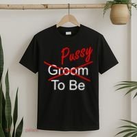 Groom To Be Pussy T-Shirt thumb 2
