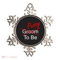 Groom To Be Pussy Ornament thumb 0