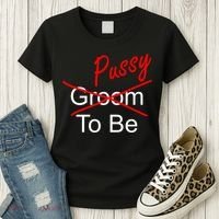 Groom To Be Pussy Women's T-Shirt thumb 3