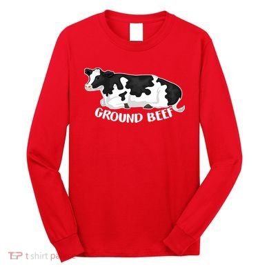 Ground Beef Funny Cow Long Sleeve Shirt