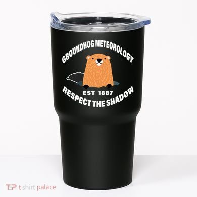 Groundhog Meteorology Respect The Shadow Tumbler