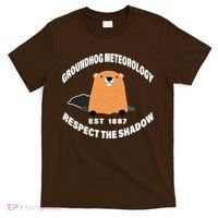 Groundhog Meteorology Respect The Shadow T-Shirt thumb 0