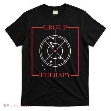 Group Therapy T-Shirt