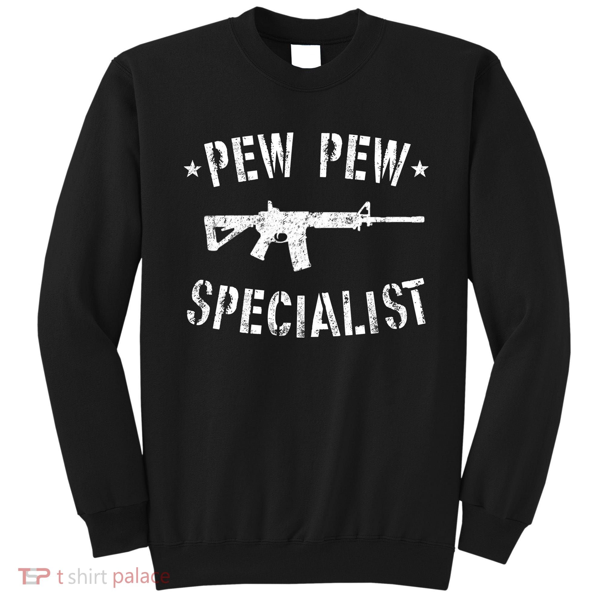 Gun Rifle Pew Pew Specialist Sweatshirt