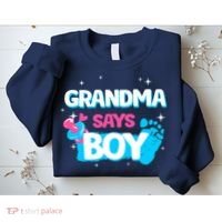 Gender Reveal Party Grandma Says Boy Team Boy Sweatshirt thumb 2