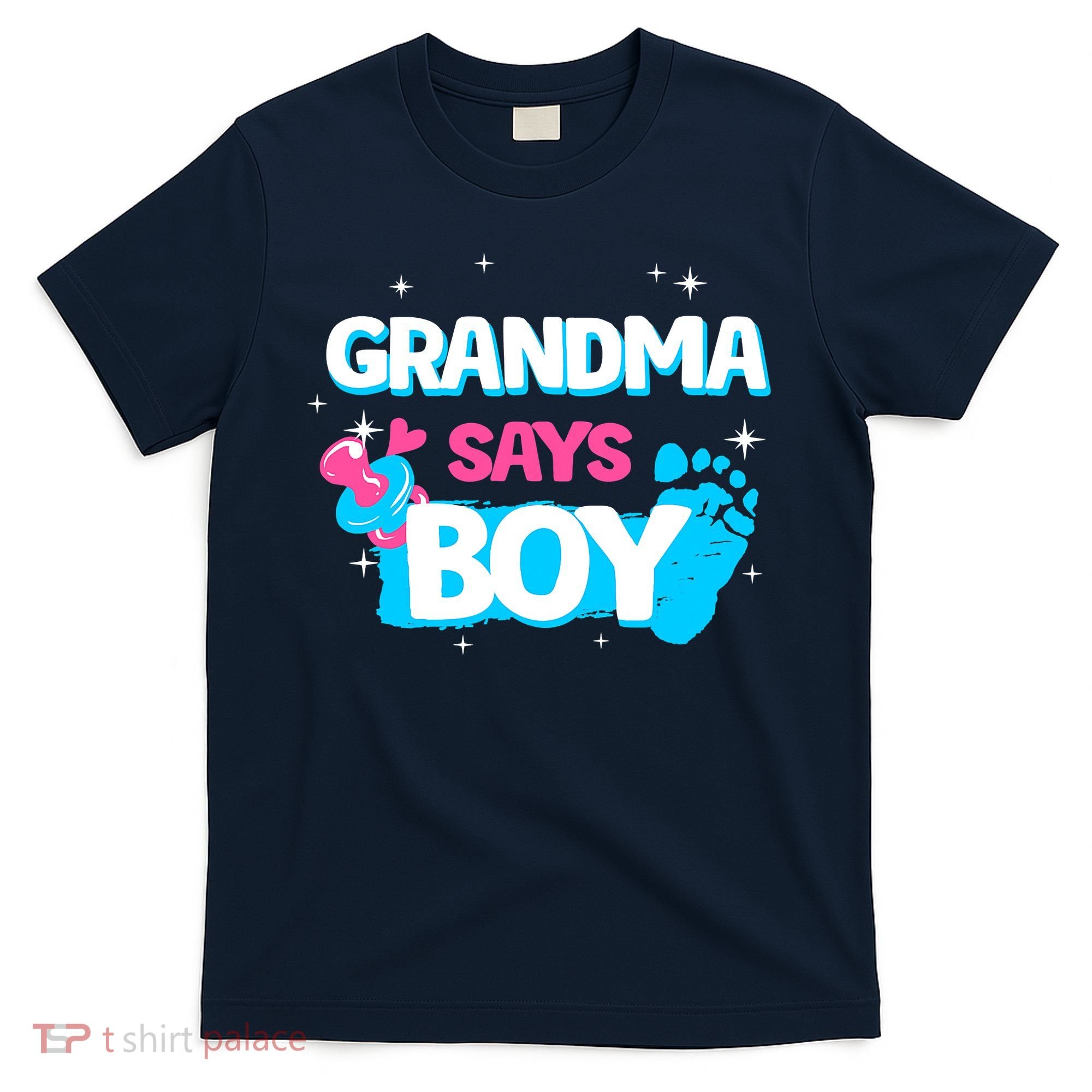 Gender Reveal Party Grandma Says Boy Team Boy T-Shirt