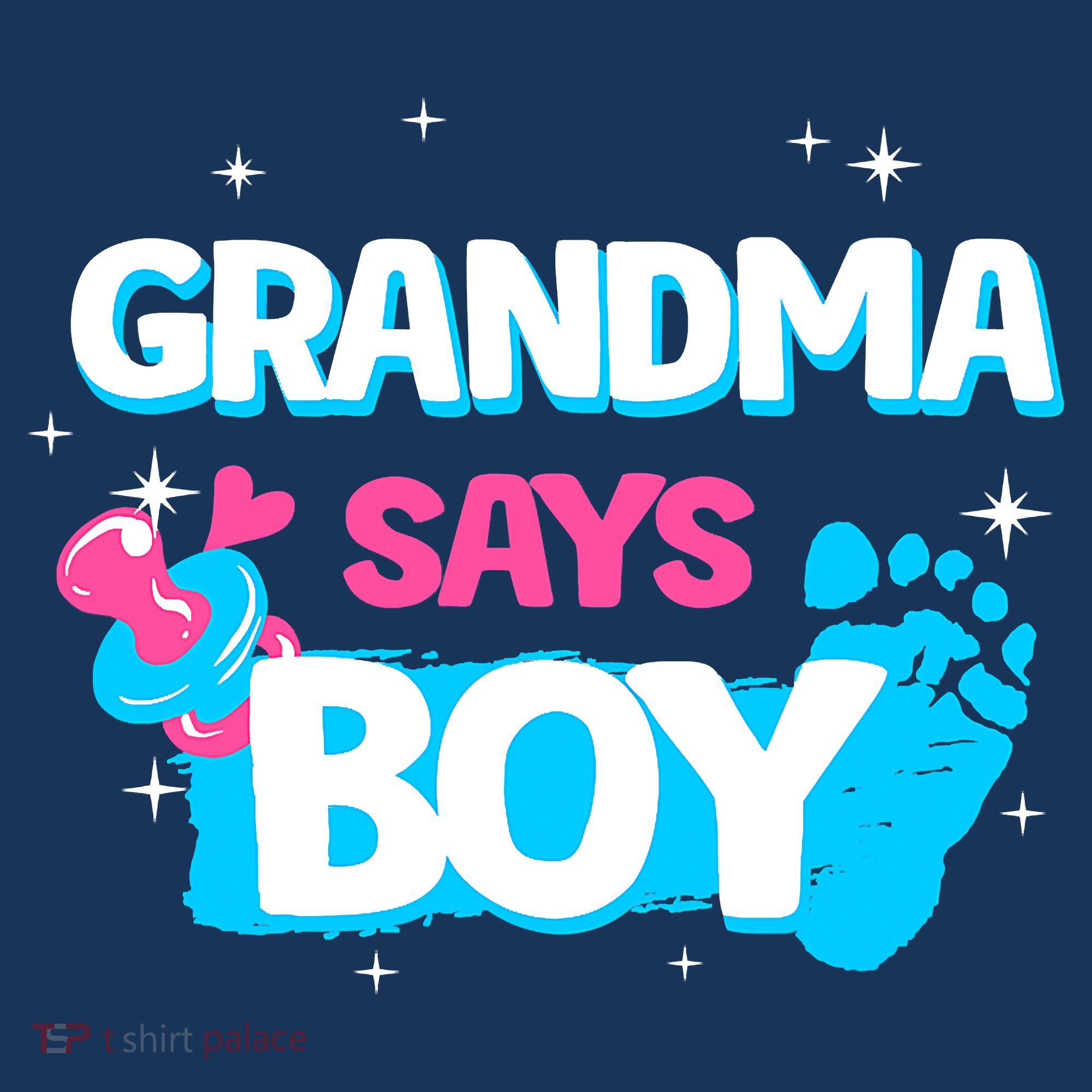 Gender Reveal Party Grandma Says Boy Team Boy T-Shirt