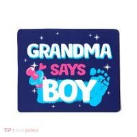 Gender Reveal Party Grandma Says Boy Team Boy Mousepad thumb 0
