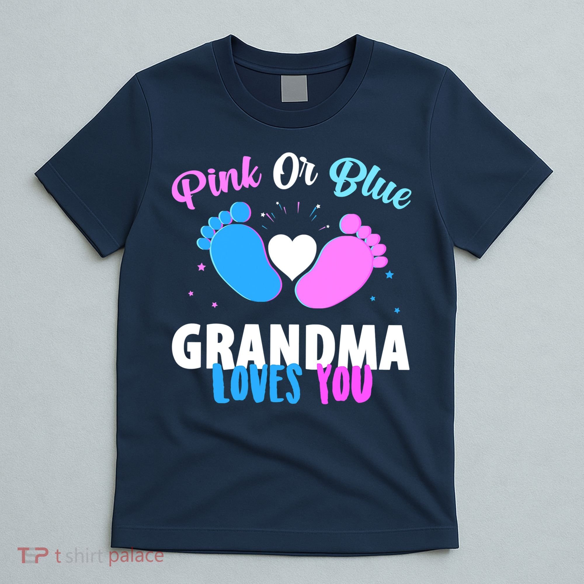 Gender Reveal Party Pink Or Blue Grandma Loves You T-Shirt