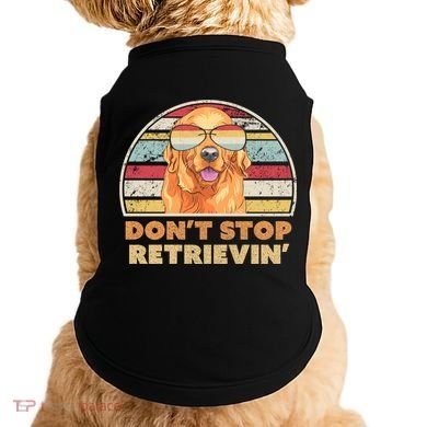 Golden Retriever Retro Dont Stop Retrievin Cool Gift Doggie Tank