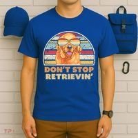 Golden Retriever Retro Dont Stop Retrievin Cool Gift T-Shirt thumb 6