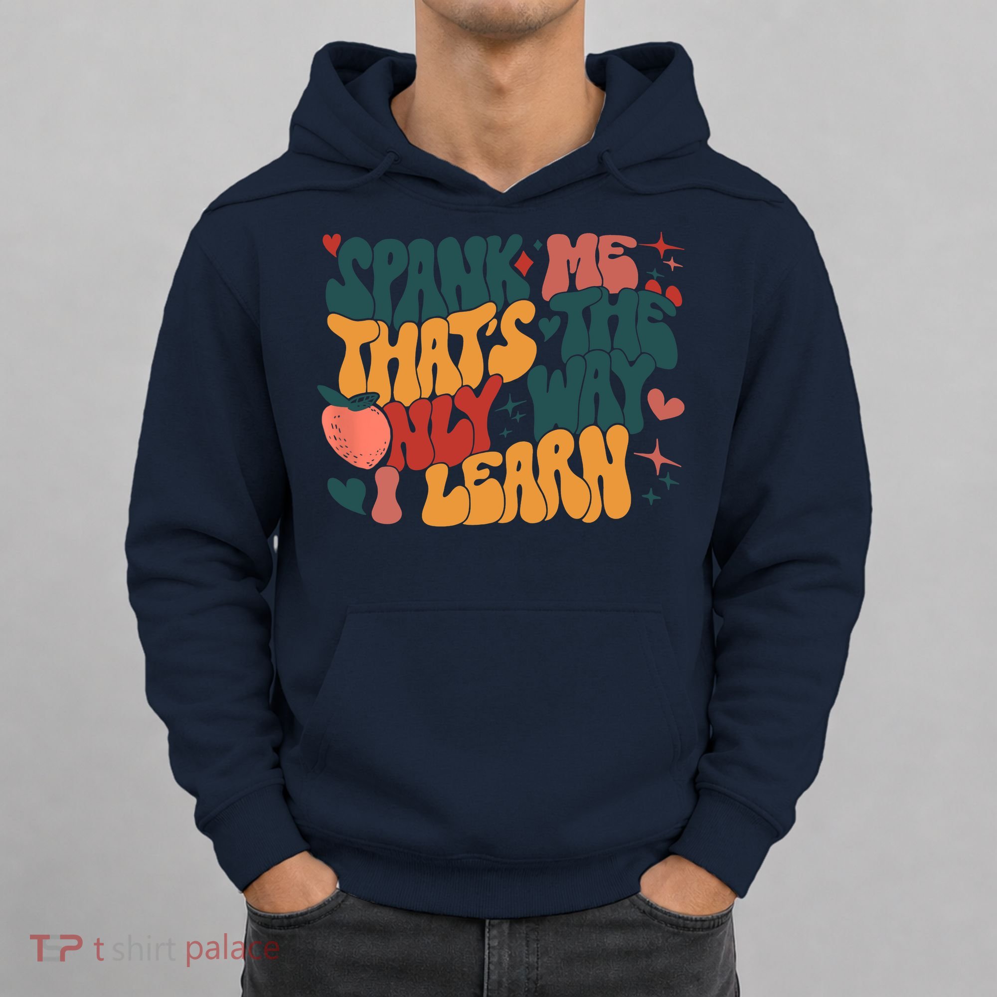 Groovy Retro Spank Me That's The Only Way I Learn (On Back) Hoodie