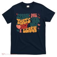 Groovy Retro Spank Me That's The Only Way I Learn (On Back) T-Shirt thumb 0