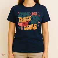 Groovy Retro Spank Me That's The Only Way I Learn (On Back) T-Shirt thumb 4