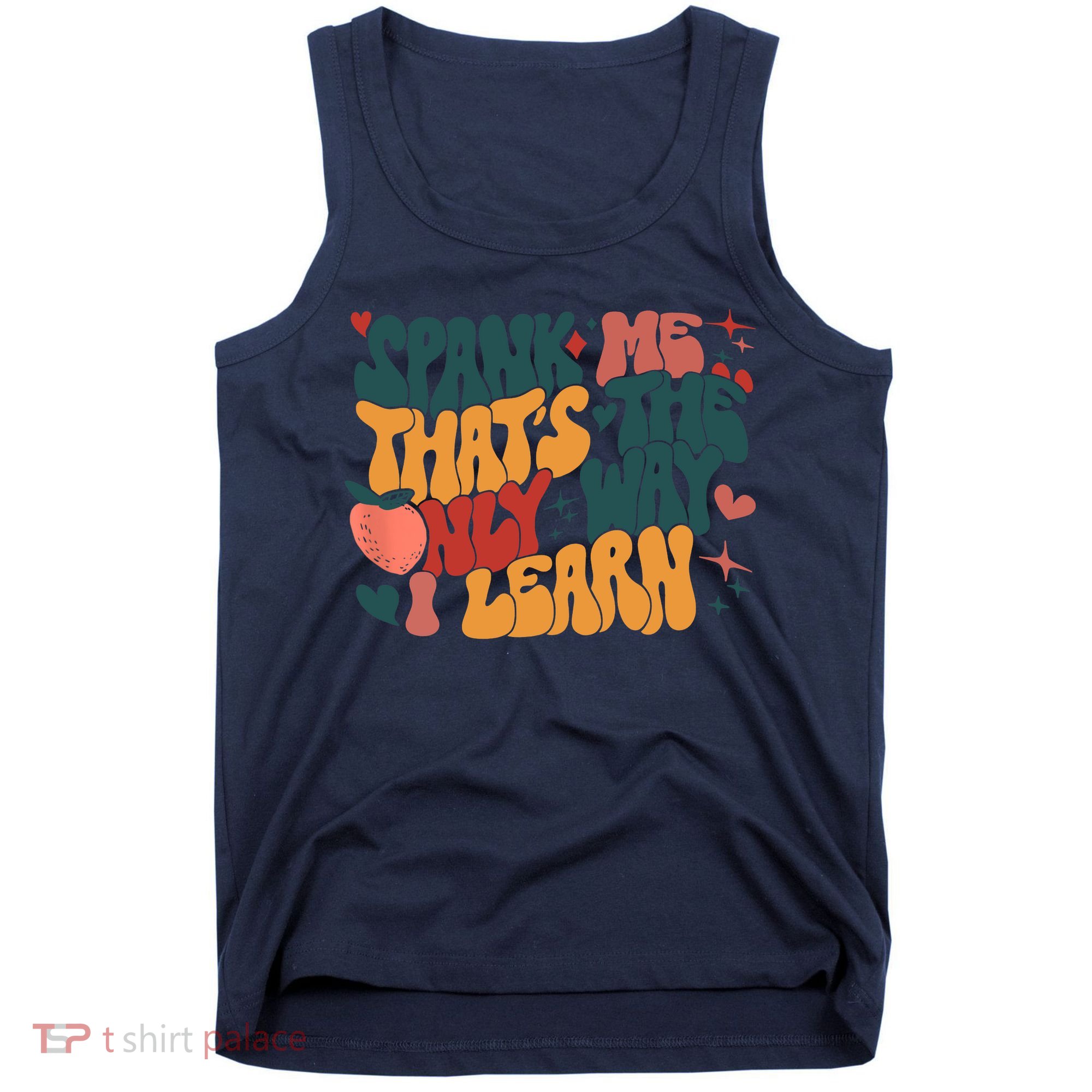 Groovy Retro Spank Me That's The Only Way I Learn (On Back) Tank Top