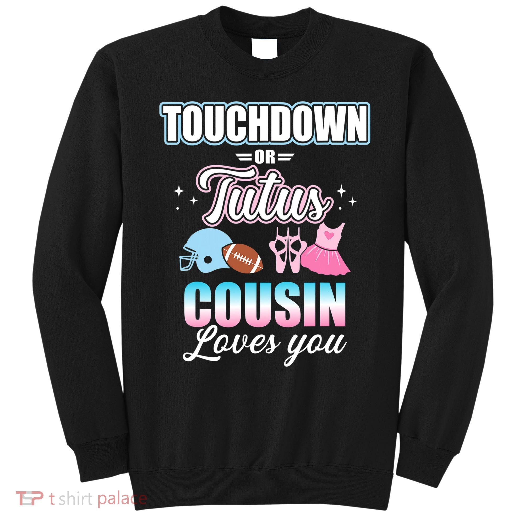 Gender Reveal Touchdowns Or Tutus Cousin Matching Baby Party Sweatshirt