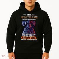 Grumpy Old Man Too Old To Fight Run I'll Just Shoot You Hoodie thumb 2