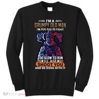 Grumpy Old Man Too Old To Fight Run I'll Just Shoot You Sweatshirt thumb 0