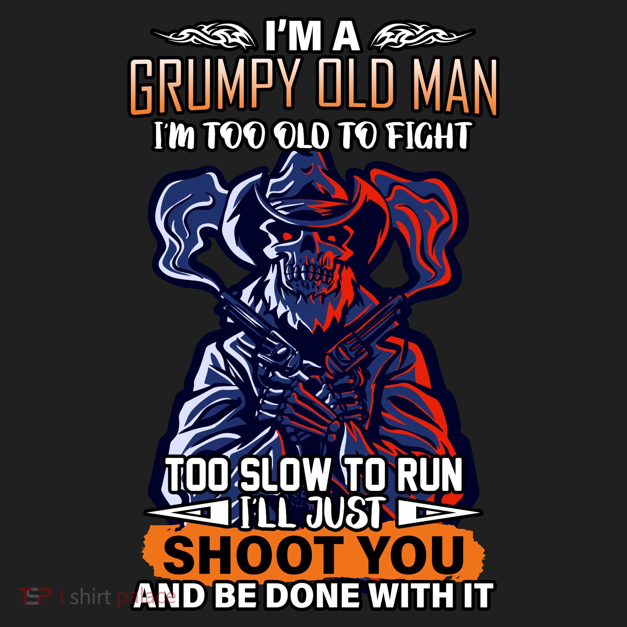 Grumpy Old Man Too Old To Fight Run I'll Just Shoot You Beanie
