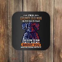 Grumpy Old Man Too Old To Fight Run I'll Just Shoot You Coaster thumb 0