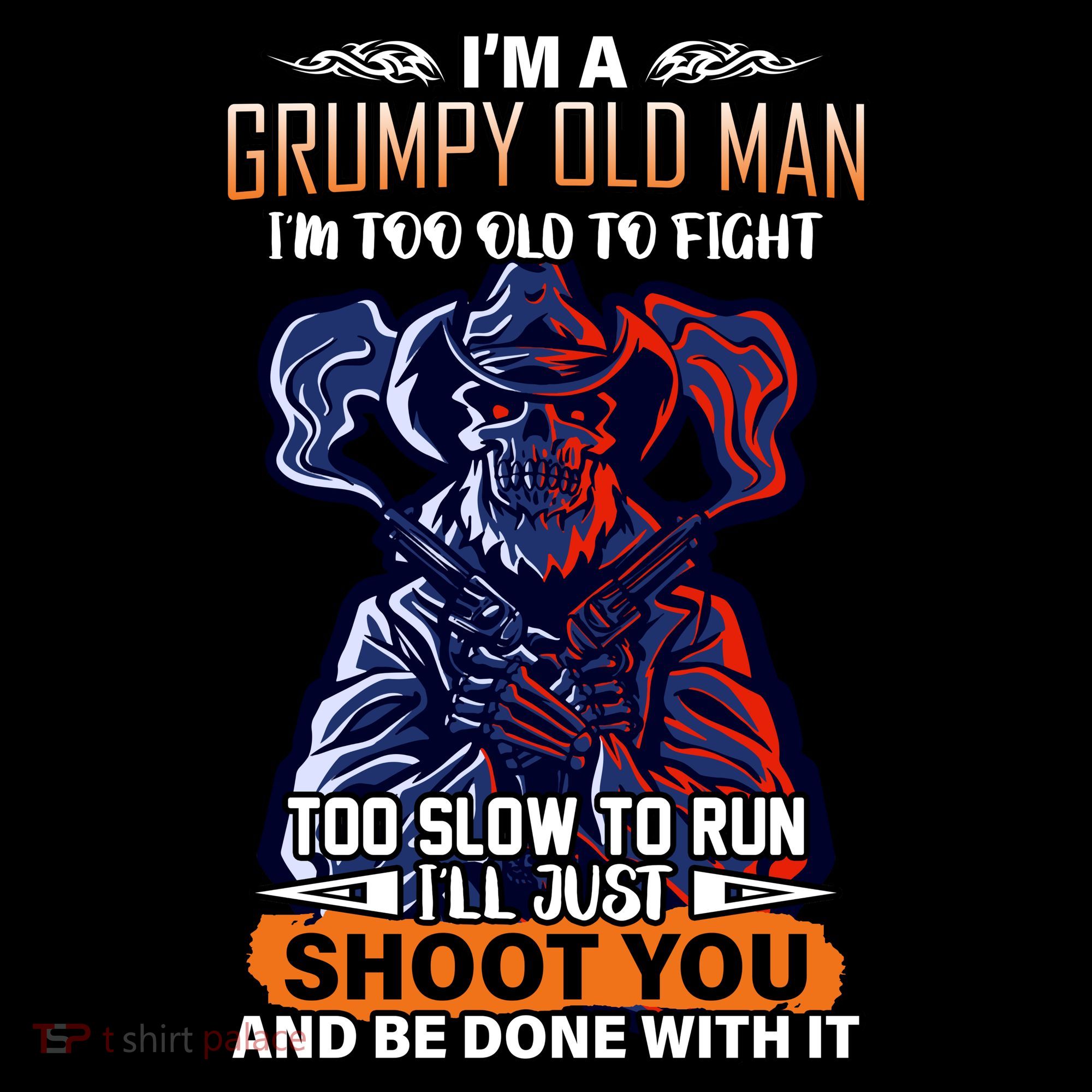 Grumpy Old Man Too Old To Fight Run I'll Just Shoot You Mousepad