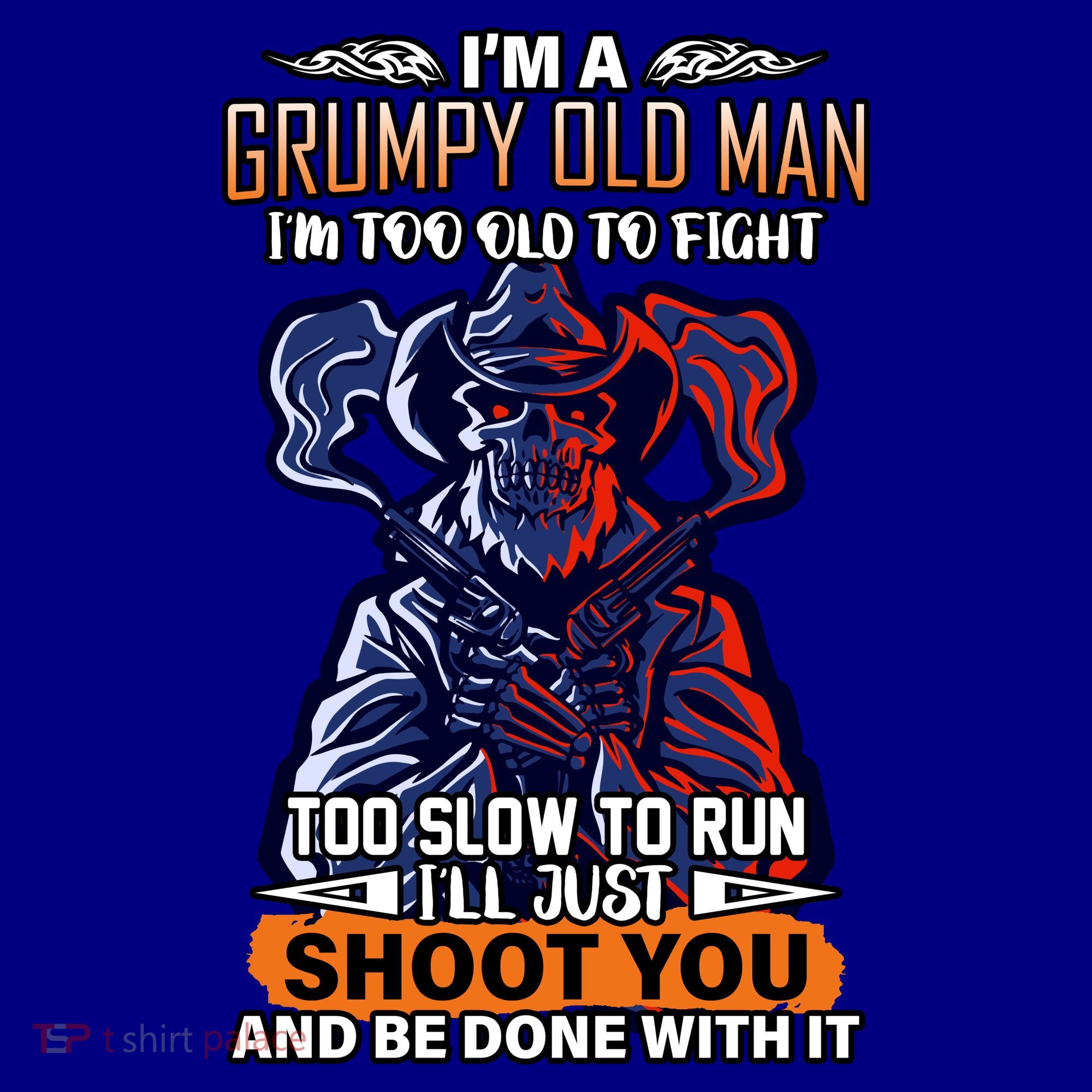 Grumpy Old Man Too Old To Fight Run I'll Just Shoot You Coffee Mug