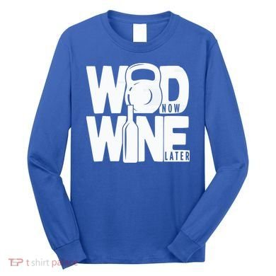 Gym Rats Wod Now Wine Later Gift Long Sleeve Shirt